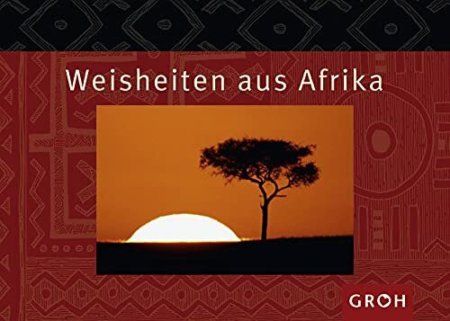 Weisheiten aus Afrika