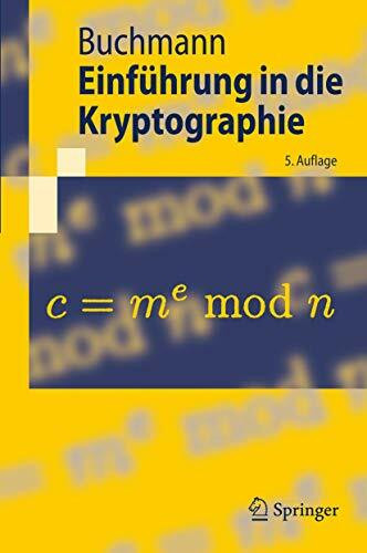 Einführung In Die Kryptographie (Springer-Lehrbuch) (German Edition)