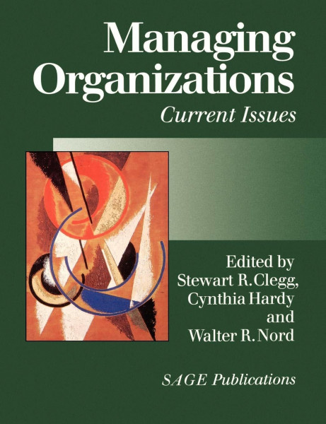 Managing Organizations: Current Issues (Handbook of Organization Studies , Vol 2)