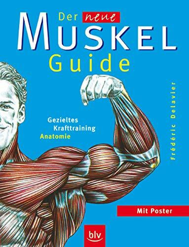 Der neue Muskel-Guide: Gezieltes Krafttraining · Anatomie (BLV Sport, Fitness & Training)