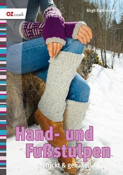 Hand- und Fußstulpen: gestrickt & gehäkelt