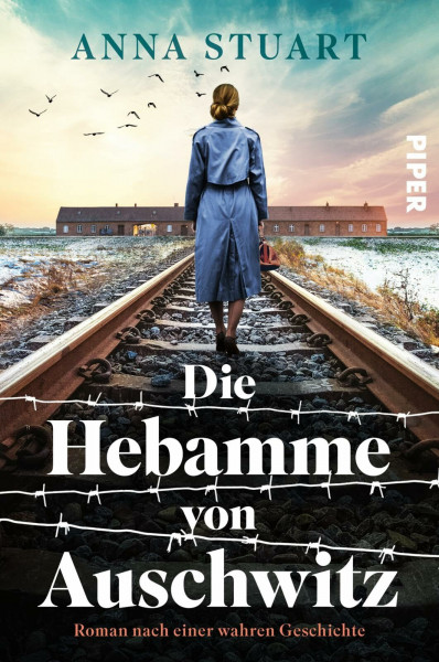 Die Hebamme von Auschwitz: Roman nach einer wahren Geschichte | Diese Heldin des Holocausts war der »weibliche Schindler«