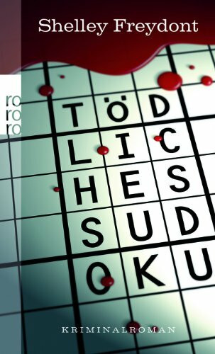 Tödliches Sudoku: Kriminalroman. Mit 29 Sudokus. Deutsche Erstausgabe