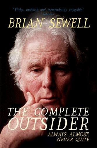 The Complete Outsider: Always Almost: Never Quite
