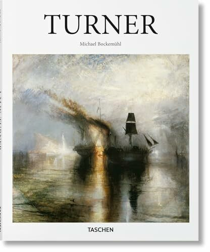 Turner: 1775-1851 / Die Welt des Lichtes und der Farbe (Basic Art)