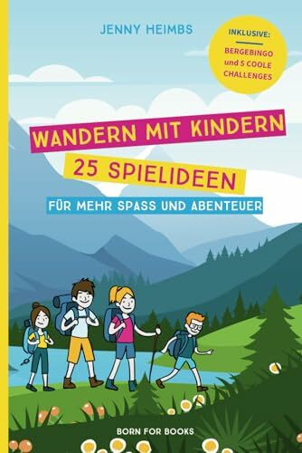Wandern mit Kindern: 25 Spielideen für mehr Spaß und Abenteuer
