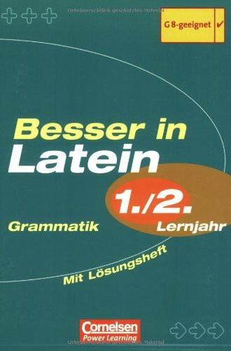 Besser in Latein. Sekundarstufe I / 1./2. Lernjahr - Grammatik: Übungsbuch mit separatem Lösungsheft (20 S.)