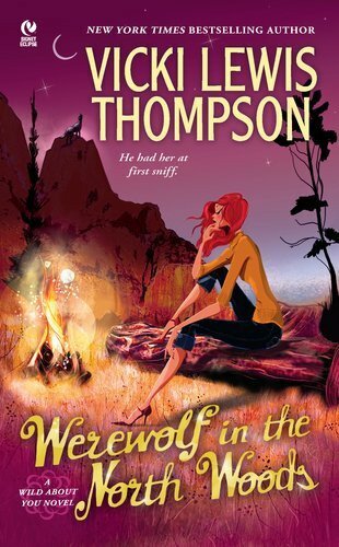 Put Werewolf In The North Woods, A Wild About You Novel