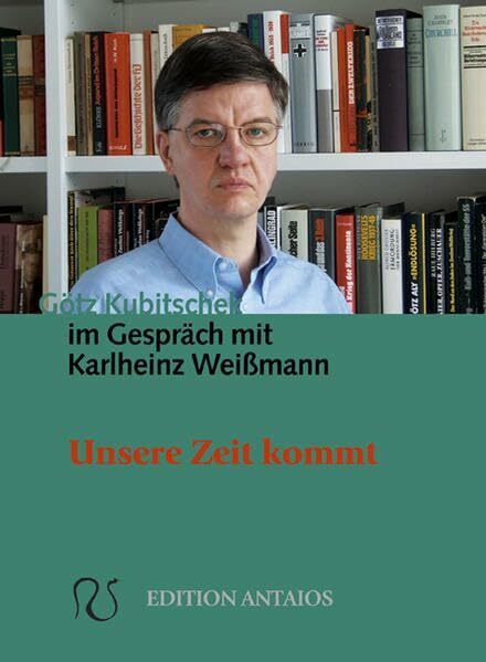 Unsere Zeit kommt: Götz Kubitschek im Gespräch mit Karlheinz Weissmann