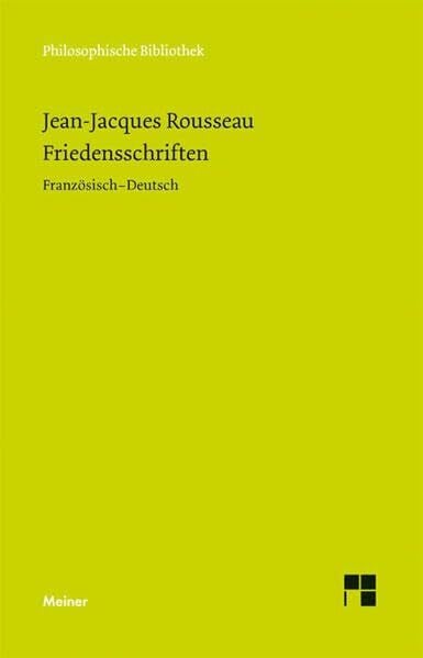 Friedensschriften: Zweisprachige Ausgabe (Philosophische Bibliothek)