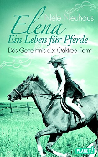 Elena – Ein Leben für Pferde, Band 4: Das Geheimnis der Oaktree-Farm