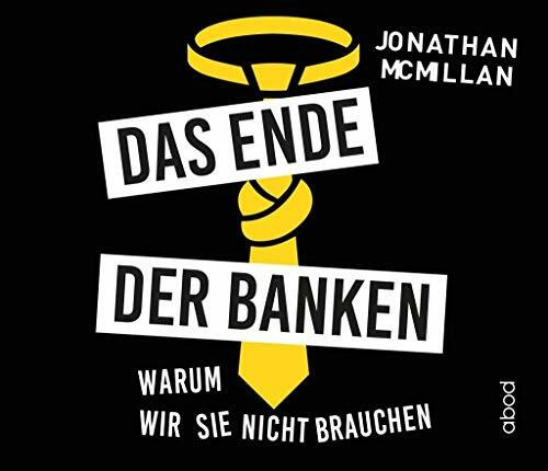 Das Ende der Banken: Warum wir sie nicht brauchen