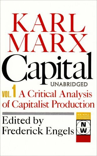 Capital: A Critique of Political Economy : The Process of Capitalist Production (001) (New World Paperbacks, Band 1)