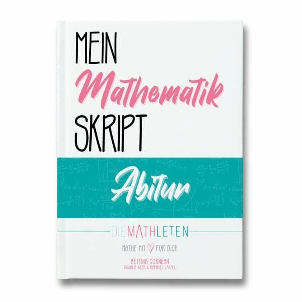 Mein Mathematik Skript - Abitur - Bayern, G8