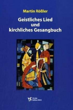 Geistliches Lied und kirchliches Gesangbuch Geistliches Lied und kirchliches Gesangbuch