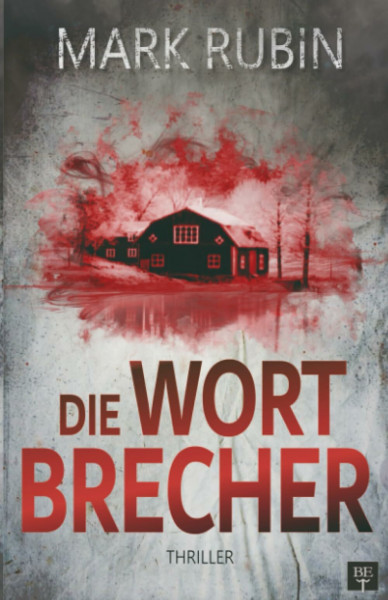 Die Wortbrecher - Thriller (Miriam Spiegel, Band 1)