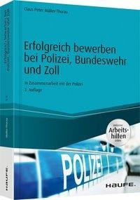 Erfolgreich bewerben bei Polizei, Bundeswehr und Zoll - inkl. Arbeitshilfen online