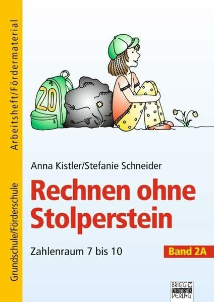 Rechnen ohne Stolperstein: Band 2A - Zahlenraum 7-10: Arbeitsheft/Fördermaterial