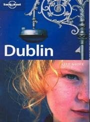 Lonely Planet Dublin City Guide Lonely Planet Dublin City Guide