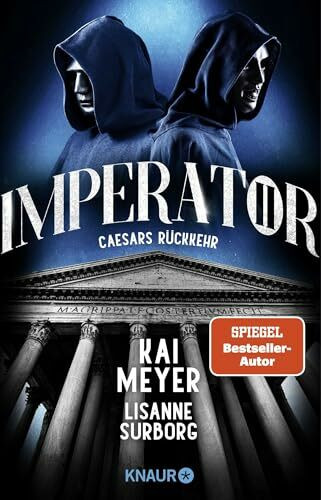 Imperator II. Caesars Rückkehr: Roman | SPIEGEL Bestseller-Autor