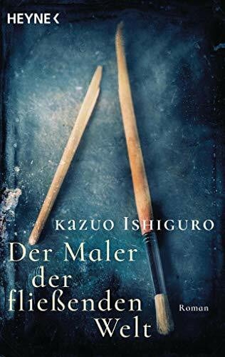 Der Maler der fließenden Welt: Roman