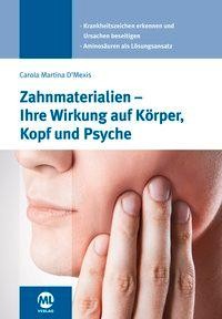 Zahnmaterialien und Implantate - Ihre Wirkung auf Körper, Kopf und Psyche