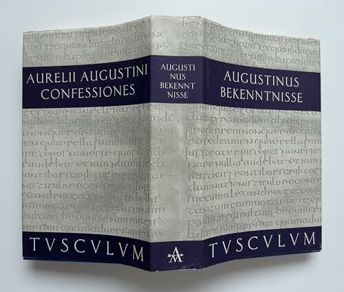Bekenntnisse / Confessiones (Sammlung Tusculum)