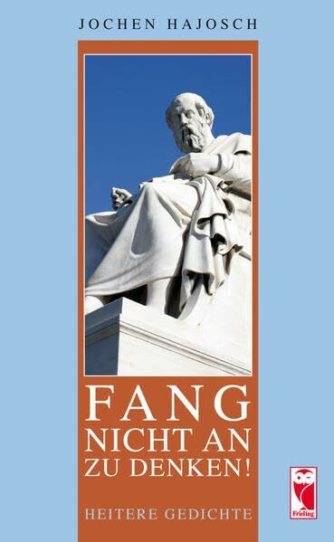 Fang nicht an zu denken!: Heitere Gedichte