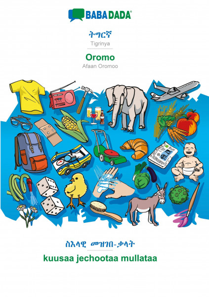 BABADADA, Tigrinya (in ge'ez script) - Oromo, visual dictionary (in ge'ez script) - kuusaa jechootaa mullataa