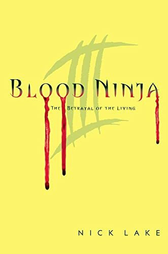 Blood Ninja III: The Betrayal of the Living
