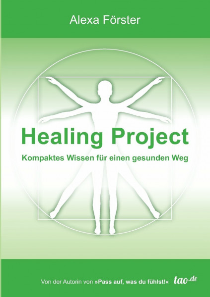 Healing Project: Kompaktes Wissen für einen gesunden Weg