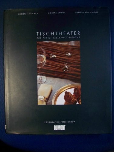 Tischtheater: The Art of Table Decorations