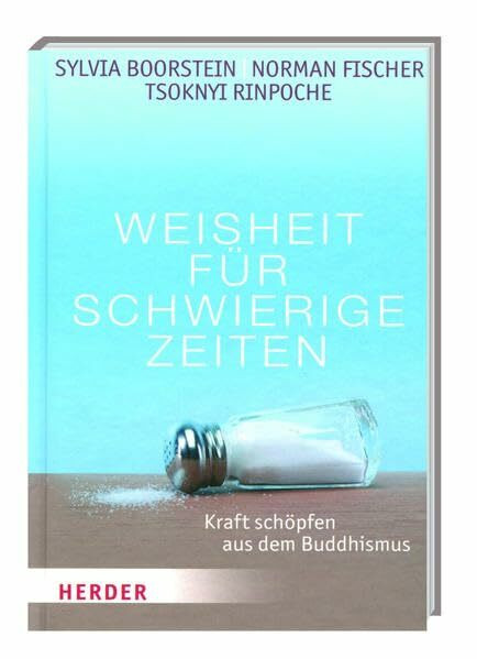 Weisheit für schwierige Zeiten: Kraft schöpfen aus dem Buddhismus