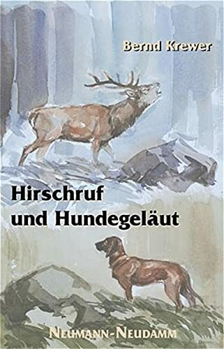 Hirschruf und Hundegeläut