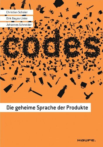Codes: Die geheime Sprache der Produkte (Haufe Fachbuch)
