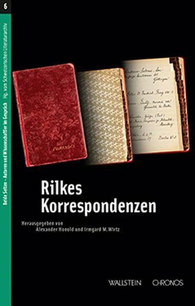 Rilkes Korrespondenzen (Beide Seiten - Autoren und Wissenschaftler im Gespräch)