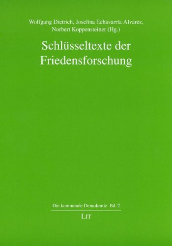 Schlüsseltexte der Friedensforschung: Key Texts of Peace Studies. Textos claves de la Investigación para la Paz: Schlusseltexte Der Friedensforschung ... Para La Paz (Die Kommende Demokratie)