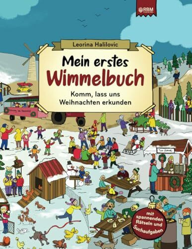 Mein erstes Wimmelbuch: Komm, lass uns Weihnachten erkunden! Magische Weihnachtsgeschichten zum Vorlesen mit Rätseln und Suchaufgaben für Kinder ab 2 Jahren (Wimmelbücher, Kinderbuch Weihnachten)