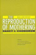 The Reproduction of Mothering