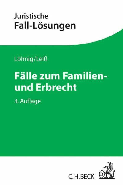 Fälle zum Familien- und Erbrecht (Juristische Fall-Lösungen)