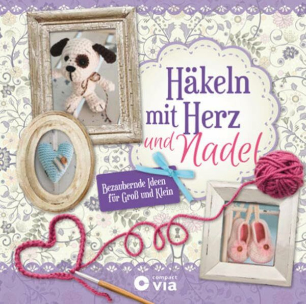 Häkeln mit Herz und Nadel: Bezaubernde Ideen für Groß und Klein