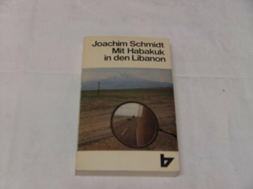 Mit Habakuk in den Libanon.