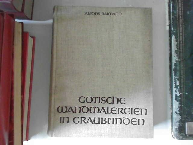 Gotische Wandmalereien in Graubünden Gotische Wandmalereien in Graubünden