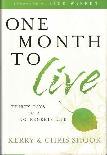Three Rivers Press One Month To Live, Thirty Days To A No-Regrets Life
