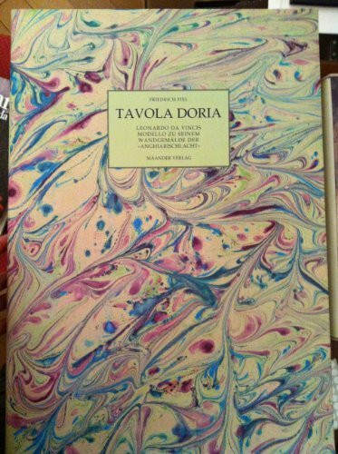 Tavola Doria. Leonardo da Vincis Modello zu seinem Wandgemälde der Anghiarischlacht: Texte - Materialien - Dokumente