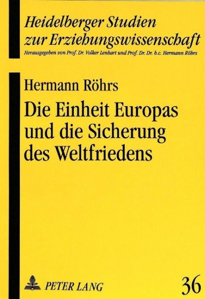 Die Einheit Europas und die Sicherung des Weltfriedens