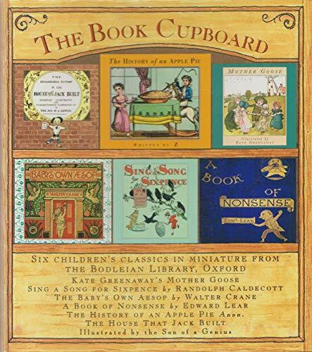 The Book Cupboard: Six Children's Classics in Miniature from the Bodleian Library, Oxford, England