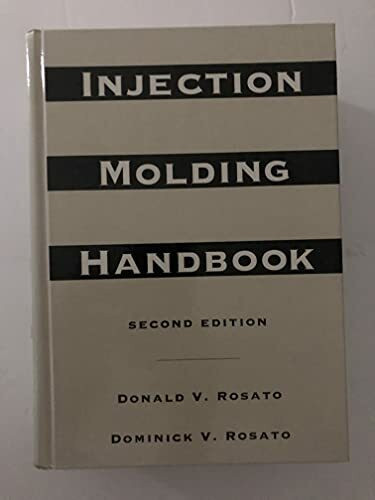 Injection Molding Handbook: The Complete Molding Operation: Technology, Performance, Economics