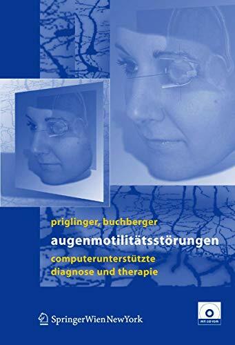 Augenmotilitätsstörungen: Computerunterstütze Diagnose und Therapie Augenmotilitätsstörungen: Computerunterstütze Diagnose und Therapie