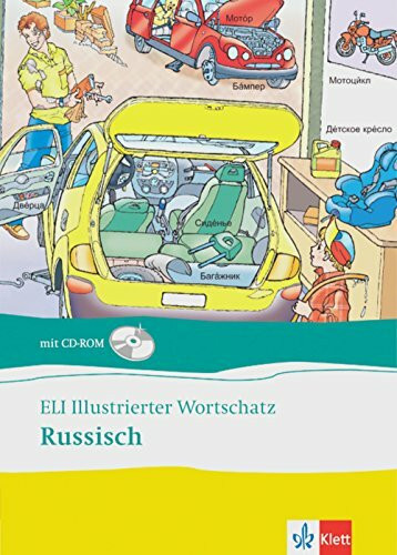 ELI Illustrierter Wortschatz Russisch - Neubearbeitung: Bildwörterbuch mit über 1000 Wörtern aus 35 Themenbereichen. Buch mit CD-Rom